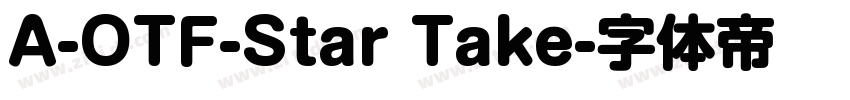 A-OTF-Star Take字体转换